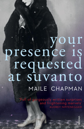 Your Presence is Requested at Suvanto by Maile Chapman 9780099548676