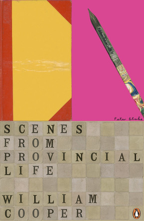 Scenes from Provincial Life: Including Scenes from Married Life by William Cooper 9780141046884