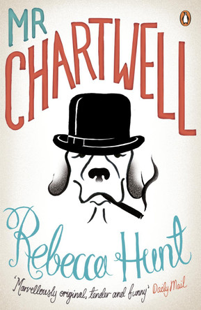 Mr Chartwell by Rebecca Hunt 9780141049878
