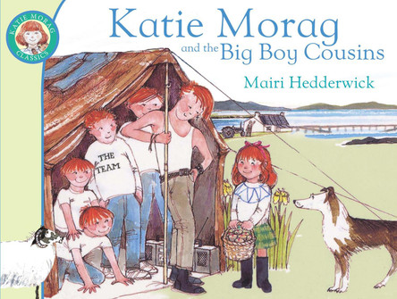 Katie Morag and the Big Boy Cousins by Mairi Hedderwick 9781849410892