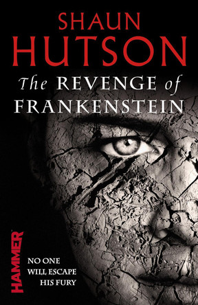 The Revenge of Frankenstein by Shaun Hutson 9780099556237