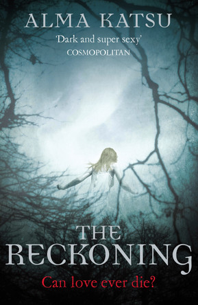 The Reckoning: (Book 2 of The Immortal Trilogy) by Alma Katsu 9780099559962