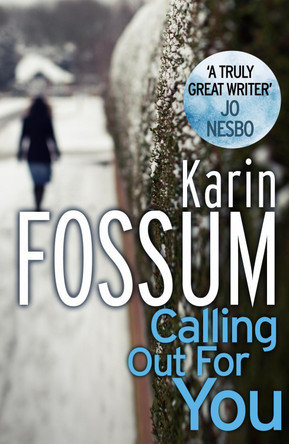 Calling out for You by Karin Fossum 9780099565499