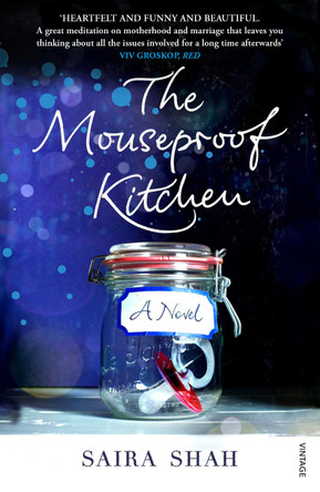 The Mouseproof Kitchen by Sairah Shah 9780099575146