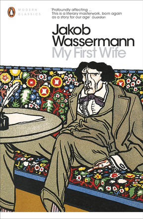 My First Wife by Jakob Wassermann 9780141391809