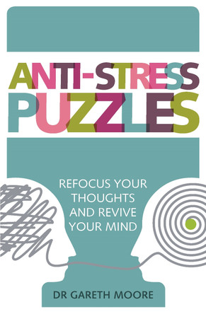 Anti-Stress Puzzles by Gareth Moore 9781789291872