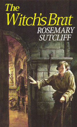 The Witch's Brat by Rosemary Sutcliff 9781782950844