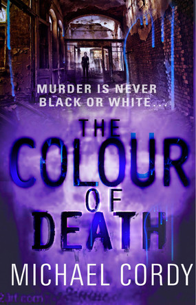 The Colour of Death by Michael Cordy 9780552175302