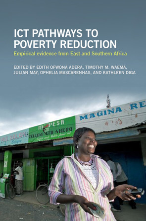 ICT Pathways to Poverty Reduction: Empirical evidence from East and Southern Africa by Edith Ofwona Adera 9781853398162