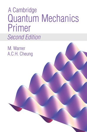 A Cambridge Quantum Mechanics Primer by Mark Warner 9781838216047