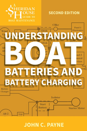 Understanding Boat Batteries and Battery Charging by John C. Payne 9781574093643