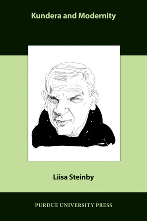 Kundera and Modernity: English/Spanish Edition by Liisa Steinby 9781557536372