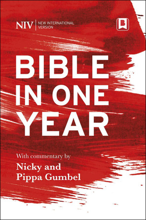 NIV Bible in One Year with Commentary by Nicky and Pippa Gumbel by Nicky Gumbel 9781473677197