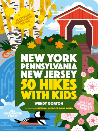 50 Hikes with Kids New York, Pennsylvania, and New Jersey by Wendy Gorton 9781643260020
