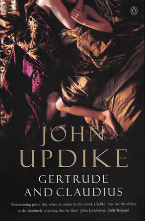 Gertrude And Claudius by John Updike 9780140290905