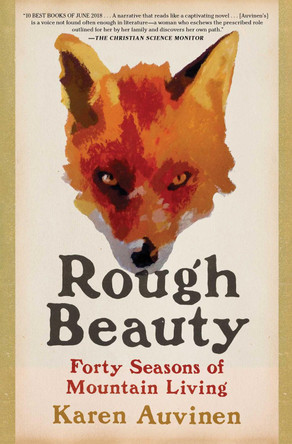 Rough Beauty: Forty Seasons of Mountain Living by Karen Auvinen 9781501152290