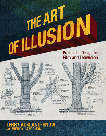 The Art of Illusion: Production Design for Film and Television by Terry Ackland-Snow 9781785003431