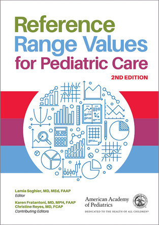 Reference Range Values for Pediatric Care by Lamia M. Soghier 9781610022804