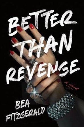 Better Than Revenge by Bea Fitzgerald 9781728278780