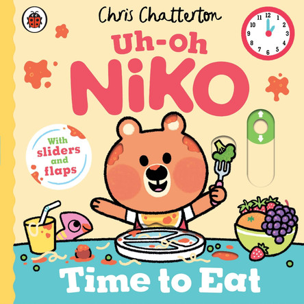 Uh-Oh, Niko: Time to Eat!: a push, pull and slide story by Chris Chatterton 9780241797693
