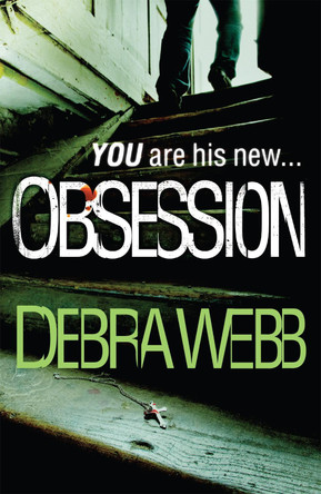Obsession (The Faces of Evil 1) by Debra Webb 9780755396863