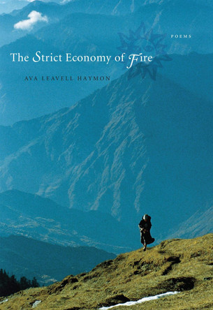 The Strict Economy of Fire: Poems by Ava Leavell Haymon 9780807129937