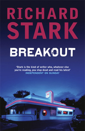 Breakout: A Parker Novel by Richard Stark 9781847244468