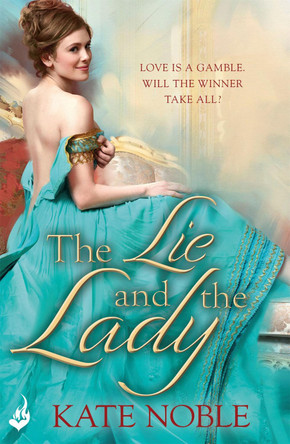 The Lie and the Lady: Winner Takes All 2 by Kate Noble 9781472223432