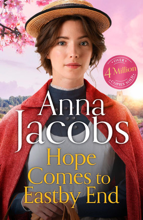 Hope Comes to Eastby End: drama returns in the gripping new saga series from multi-million-copy bestseller  Anna Jacobs by Anna Jacobs 9781399730020