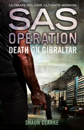 Death on Gibraltar (SAS Operation) by Shaun Clarke 9780008155308