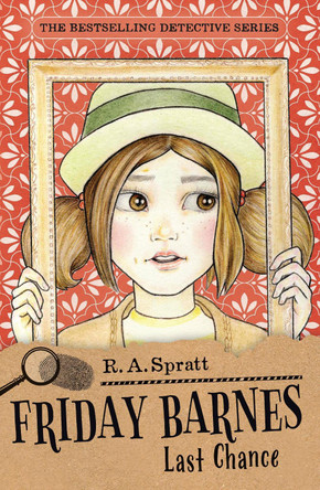 Friday Barnes 11: Last Chance by R.A. Spratt 9780143779247