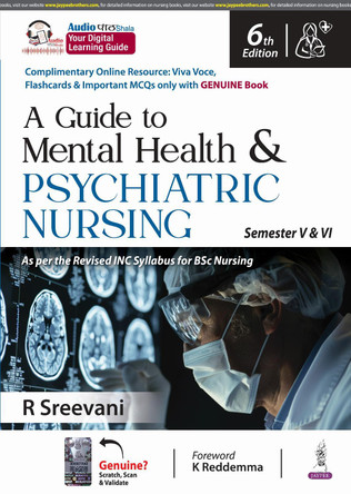 A Guide To Mental Health & Psychiatric Nursing: Semester V & VI by R Sreevani 9789366161686