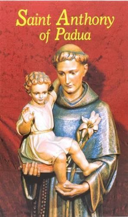 St. Anthony of Padua: Our Franciscan Friend by Cassian A Miles 9780899421100