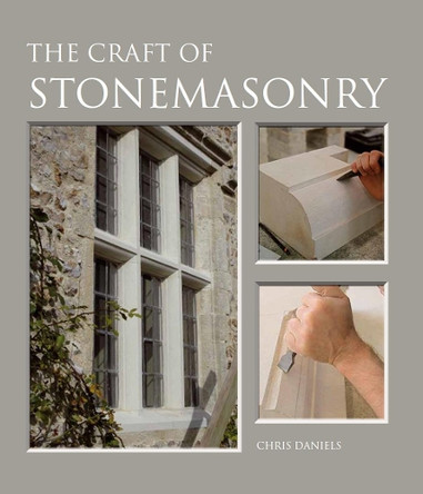 The Craft of Stonemasonry by Chris Daniels 9781847973856