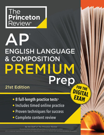 Princeton Review AP English Language & Composition Premium Prep, 21st Edition: 8 Practice Tests + Digital Practice Online + Content Review by The Princeton Review 9798217125081