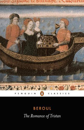 The Romance of Tristan: The Tale of Tristan's Madness by Beroul 9780140442304