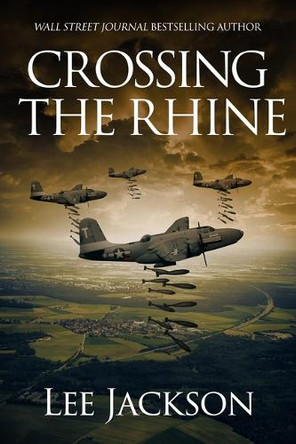 Crossing the Rhine by Lee Jackson 9781648756603