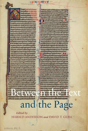 Between the Text and the Page: Studies on the Transmission of Medieval Ideas in Honour of Frank T. Coulson by H Anderson 9780888448330