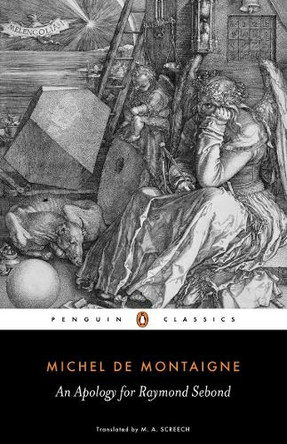 An Apology for Raymond Sebond by Michel Montaigne 9780140444933