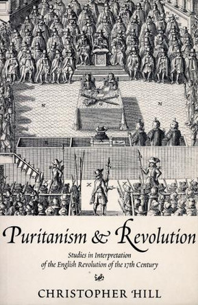 Puritanism & Revolution by Christopher Hill 9780712667227