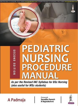Pediatric Nursing Procedure Manual by A Padmaja 9789354656224