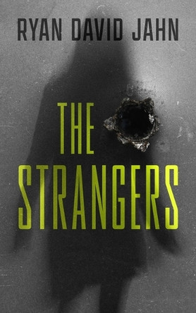 The Strangers by Ryan David Jahn 9798228586635