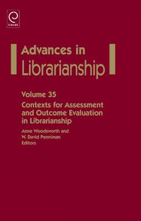 Contexts for Assessment and Outcome Evaluation in Librarianship by Anne Woodsworth