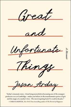 Great and Unfortunate Things by Jason Arday 9781668085578