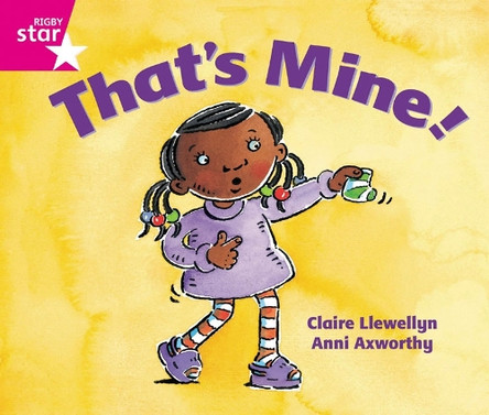 Rigby Star Guided Reception: Pink Level: That's Mine Pupil Book (single) by  9780433026495 [USED COPY]