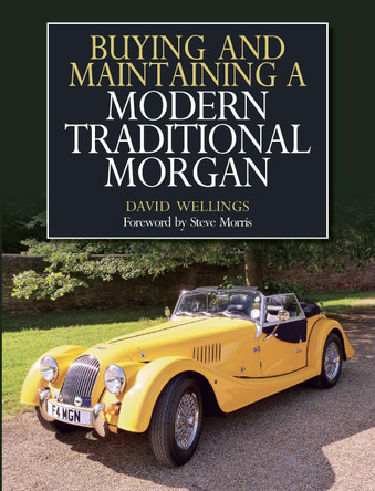 Buying and Maintaining a Modern Traditional Morgan by David Wellings
