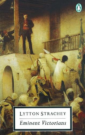 Eminent Victorians by Lytton Strachey 9780140183504 [USED COPY]