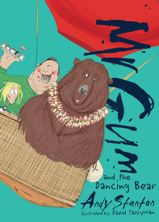 Mr Gum and the Dancing Bear by Andy Stanton 9781405274968 [USED COPY]