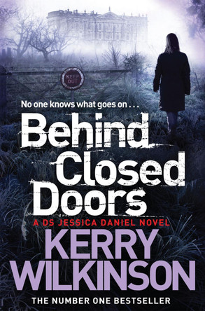 Behind Closed Doors by Kerry Wilkinson 9781447247852 [USED COPY]
