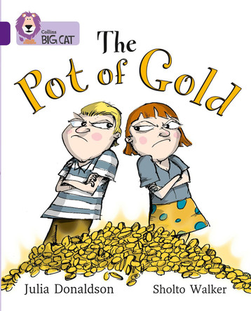 The Pot of Gold: Band 08/Purple (Collins Big Cat) by Julia Donaldson 9780007186969 [USED COPY]
